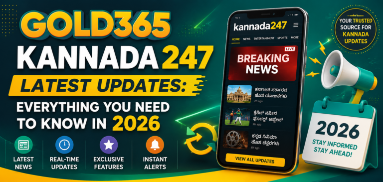 Kannada247 Latest Updates: Everything You Need to Know in 2026