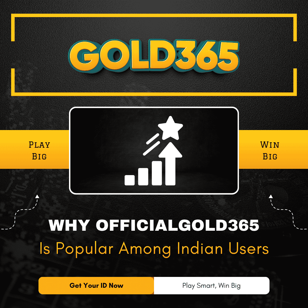 Why OfficialGold365 Is Popular Among Indian Users